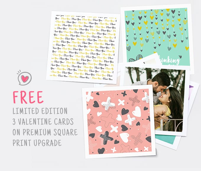 Free limited edition 3 Valentine cards on premium square print upgrade.