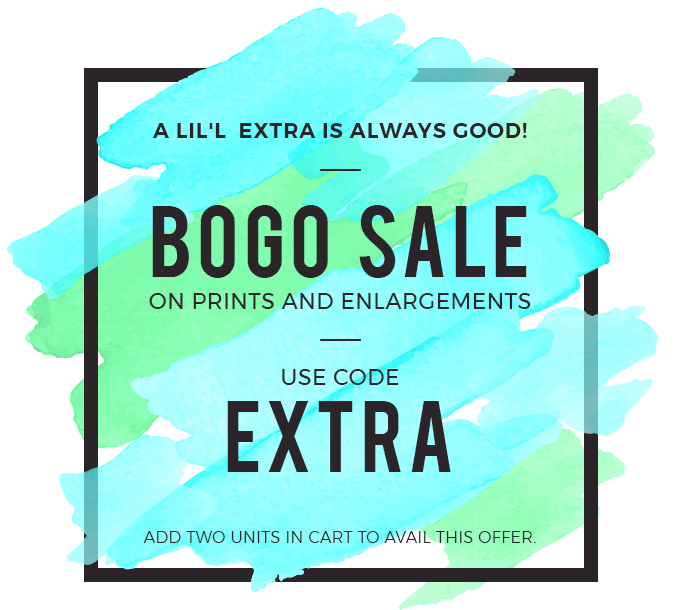 BOGO SALE - Prints and Enlargements. Use code- EXTRA.