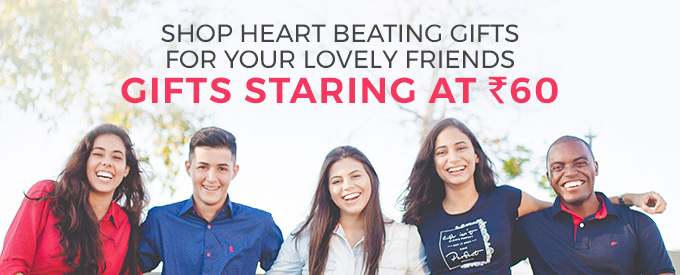 Shop heart beating gifts for your lovely friends. Gifts staring at Rs.60.